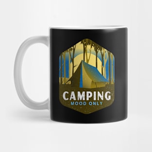 Camping Mood Only Mug